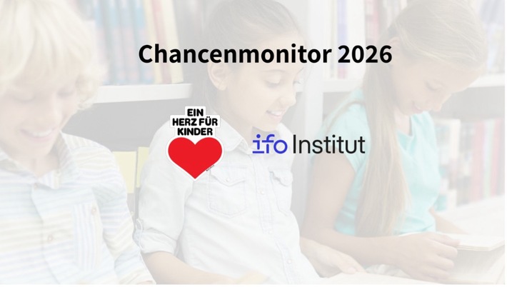 Chancenmonitor 2026: Soziale Herkunft entscheidend für Bildungschancen, Jungen im Nachteil Analyse vom ifo Institut und BILD hilft e.V. Ein Herz für Kinder