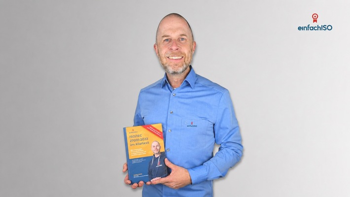 ISO 27001 verständlich und praxistauglich gestalten: Neues Buch „ISO 27001 im Klartext“ von Joachim Reinke veröffentlicht